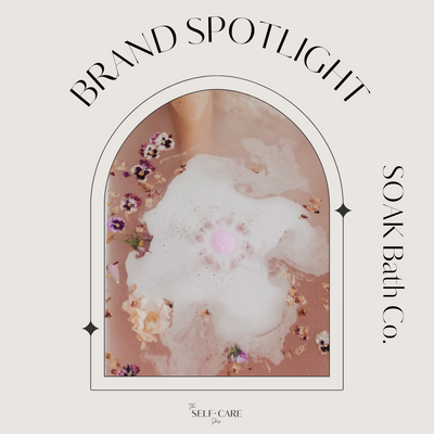 Brand Spotlight - SOAK Bath Co.