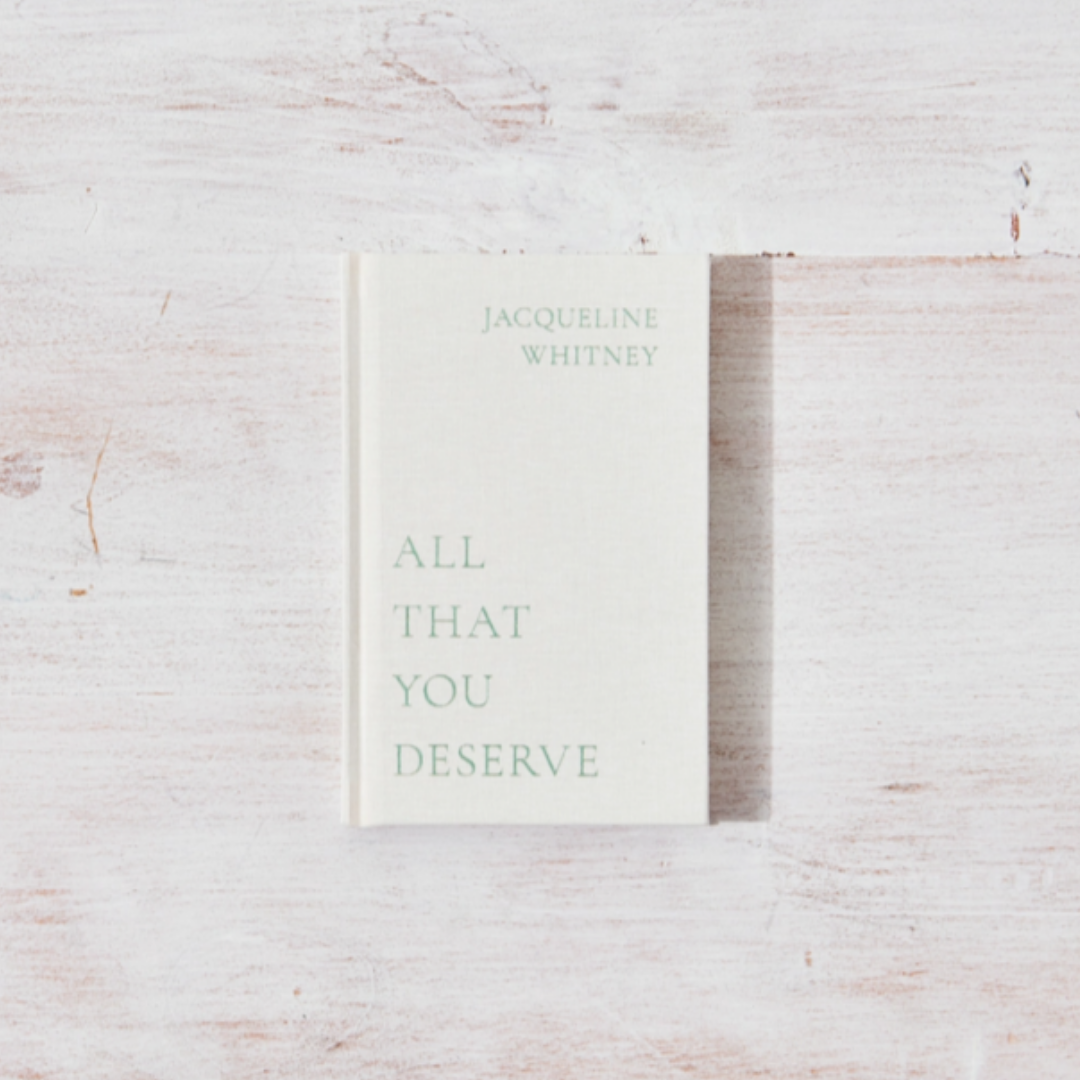 All That You Deserve - Jacqueline Whitney - The Self-Care Shop. Empowering Books in Edmonton, AB, Canada, Find Peace & Healing, Love yourself, love your life, soul searching, healing books. 